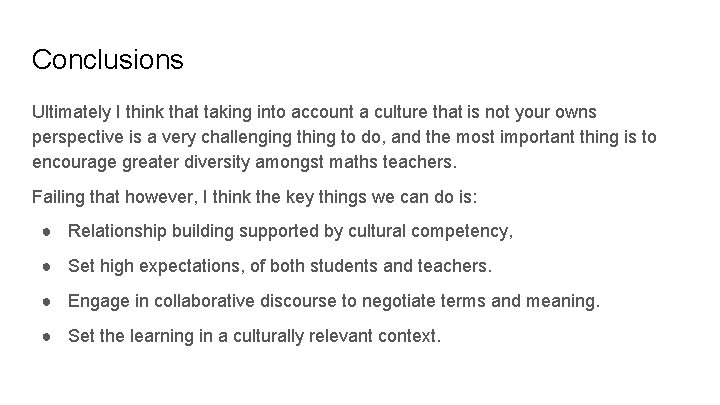 Conclusions Ultimately I think that taking into account a culture that is not your