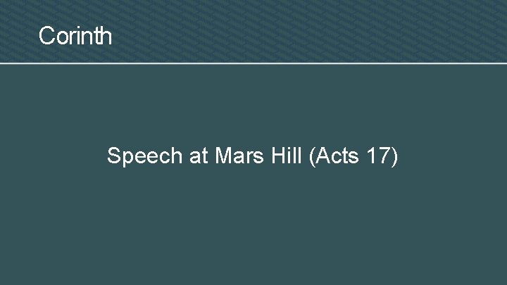 Corinth Speech at Mars Hill (Acts 17) 