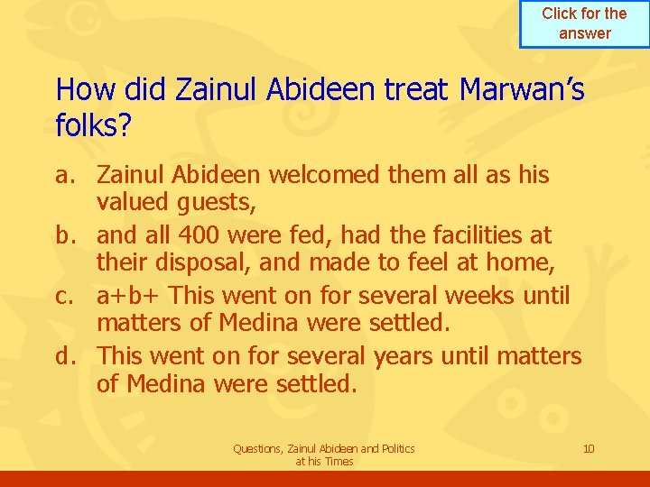 Click for the answer How did Zainul Abideen treat Marwan’s folks? a. Zainul Abideen Click for the answer How did Zainul Abideen treat Marwan’s folks? a. Zainul Abideen