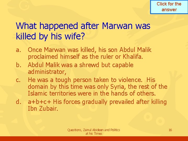 Click for the answer What happened after Marwan was killed by his wife? a. Click for the answer What happened after Marwan was killed by his wife? a.