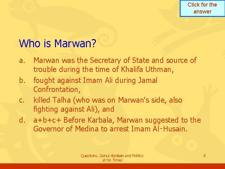 Click for the answer Who is Marwan? a. b. c. d. Marwan was the Click for the answer Who is Marwan? a. b. c. d. Marwan was the