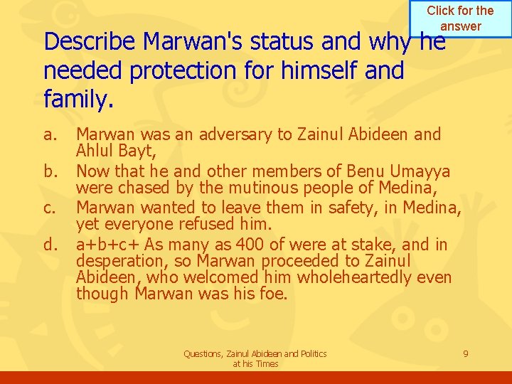 Click for the answer Describe Marwan's status and why he needed protection for himself Click for the answer Describe Marwan's status and why he needed protection for himself