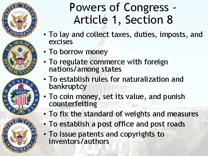 Powers of Congress – Article 1, Section 8 • To lay and collect taxes,