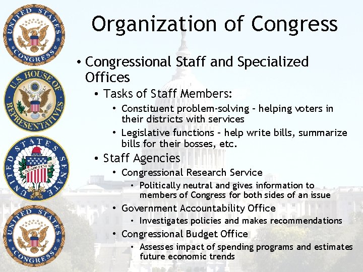 Organization of Congress • Congressional Staff and Specialized Offices • Tasks of Staff Members: