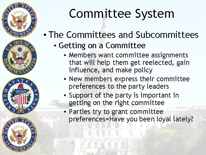 Committee System • The Committees and Subcommittees • Getting on a Committee • Members