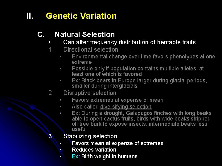 II. Genetic Variation C. Natural Selection • 1. Can alter frequency distribution of heritable