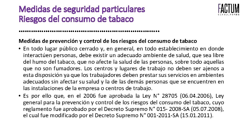 Medidas de seguridad particulares Riesgos del consumo de tabaco ……………………………. . Medidas de prevención