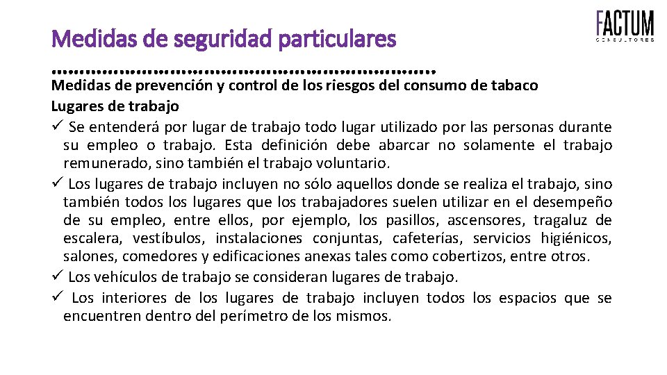 Medidas de seguridad particulares ……………………………. . Medidas de prevención y control de los riesgos