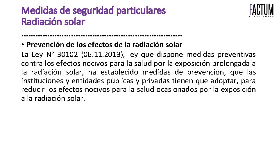 Medidas de seguridad particulares Radiación solar ……………………………. . • Prevención de los efectos de