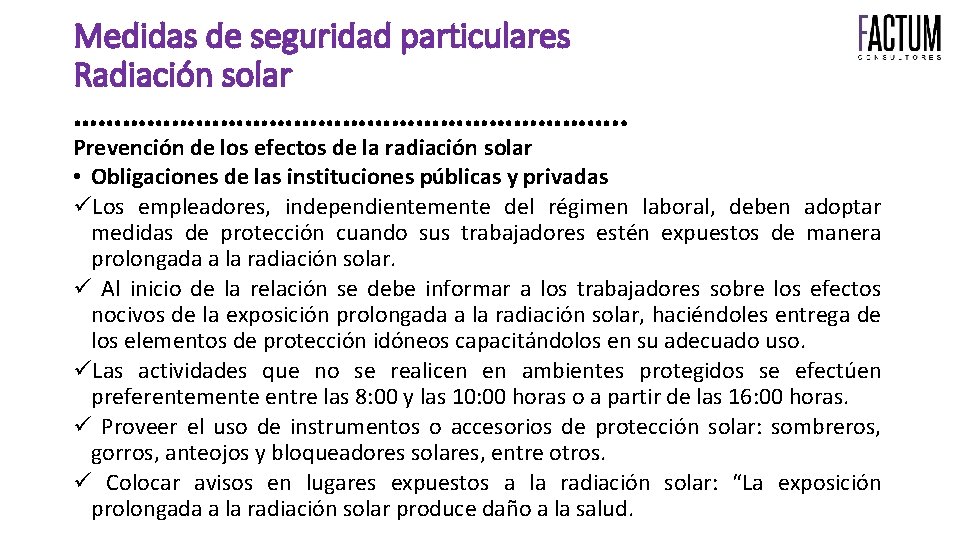 Medidas de seguridad particulares Radiación solar ……………………………. . Prevención de los efectos de la