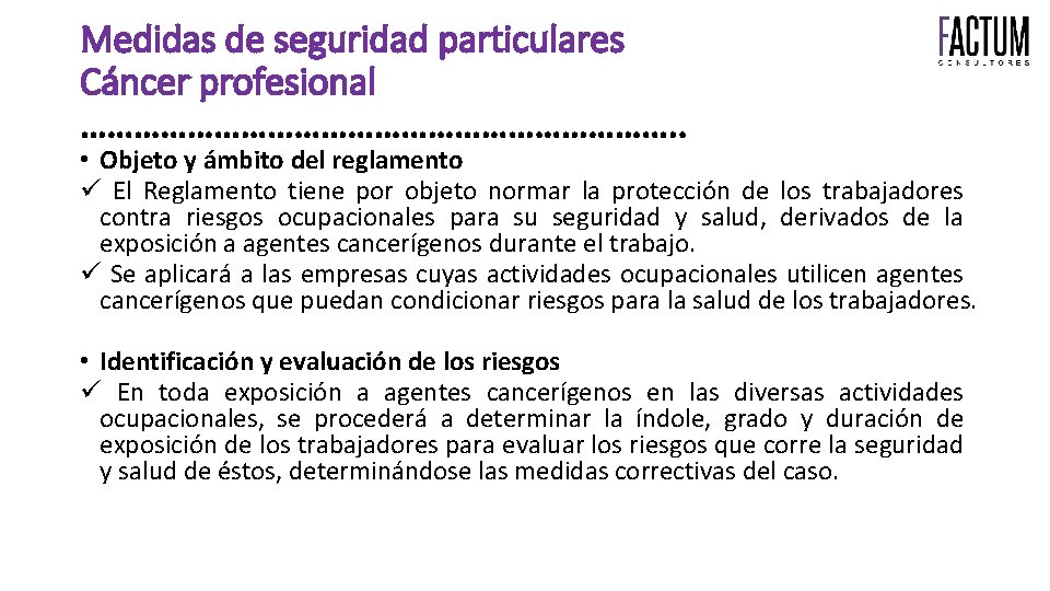 Medidas de seguridad particulares Cáncer profesional ……………………………. . • Objeto y ámbito del reglamento