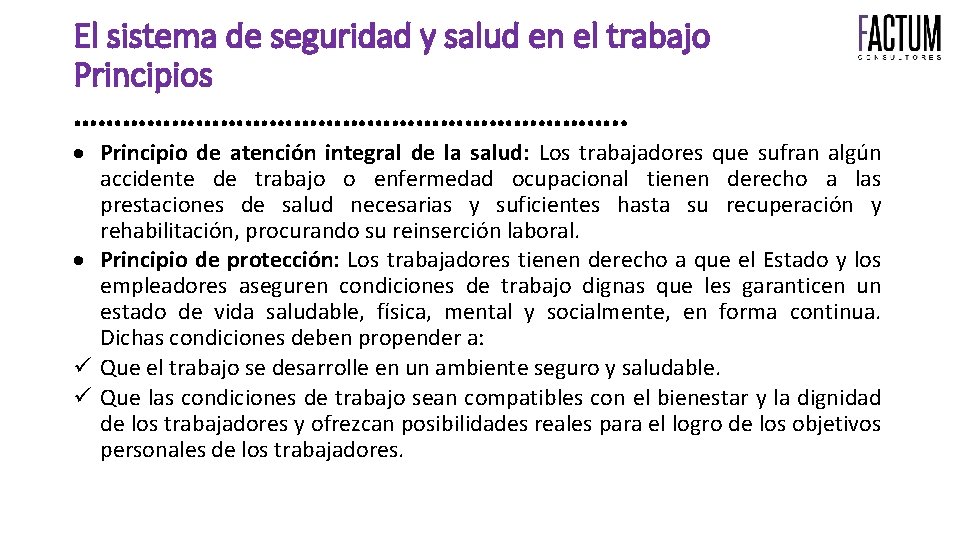 El sistema de seguridad y salud en el trabajo Principios ……………………………. . Principio de