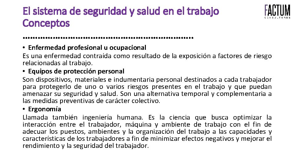 El sistema de seguridad y salud en el trabajo Conceptos ……………………………. . • Enfermedad