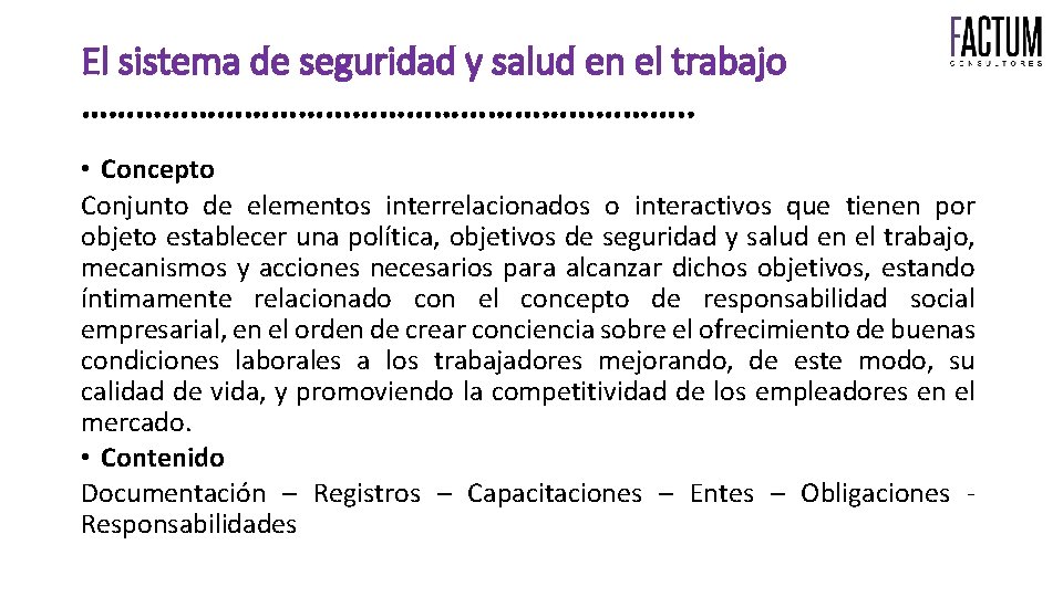 El sistema de seguridad y salud en el trabajo ……………………………. . • Concepto Conjunto