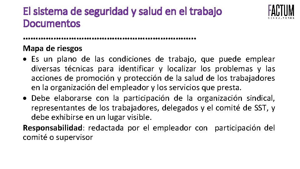 El sistema de seguridad y salud en el trabajo Documentos ……………………………. . Mapa de