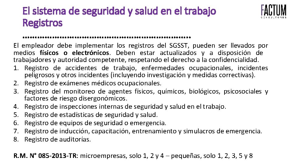 El sistema de seguridad y salud en el trabajo Registros ……………………………. . El empleador