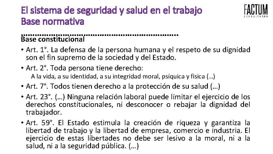 El sistema de seguridad y salud en el trabajo Base normativa ……………………………. . Base