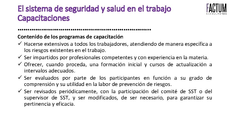 El sistema de seguridad y salud en el trabajo Capacitaciones ……………………………. . Contenido de