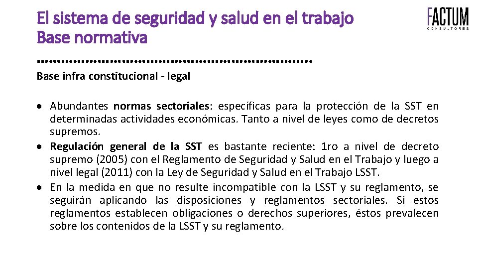 El sistema de seguridad y salud en el trabajo Base normativa ……………………………. . Base