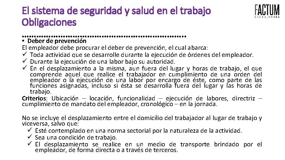 El sistema de seguridad y salud en el trabajo Obligaciones ……………………………. . • Deber