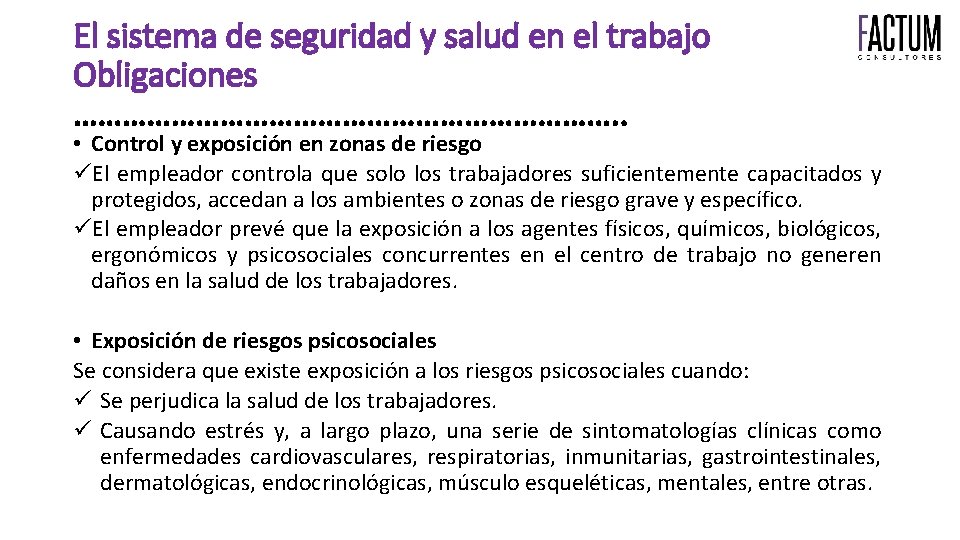 El sistema de seguridad y salud en el trabajo Obligaciones ……………………………. . • Control