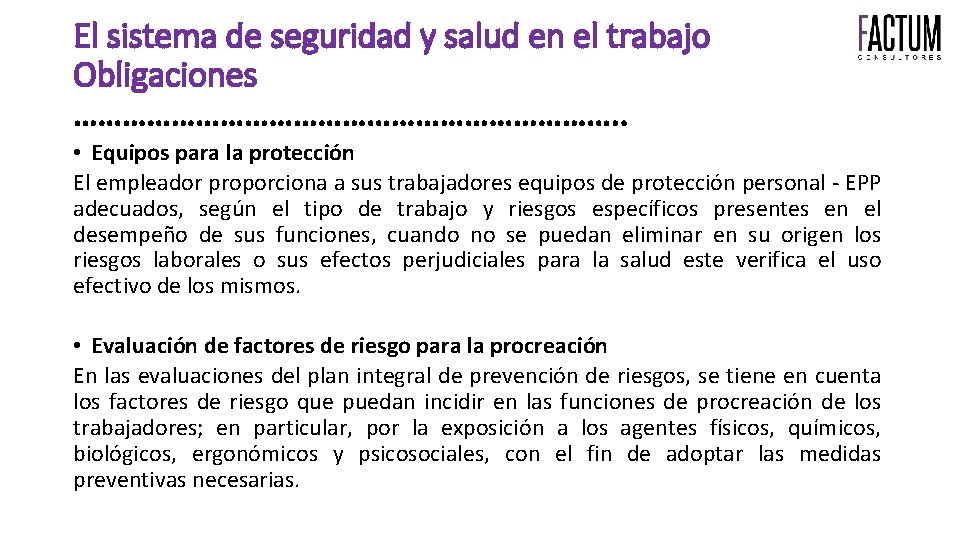 El sistema de seguridad y salud en el trabajo Obligaciones ……………………………. . • Equipos