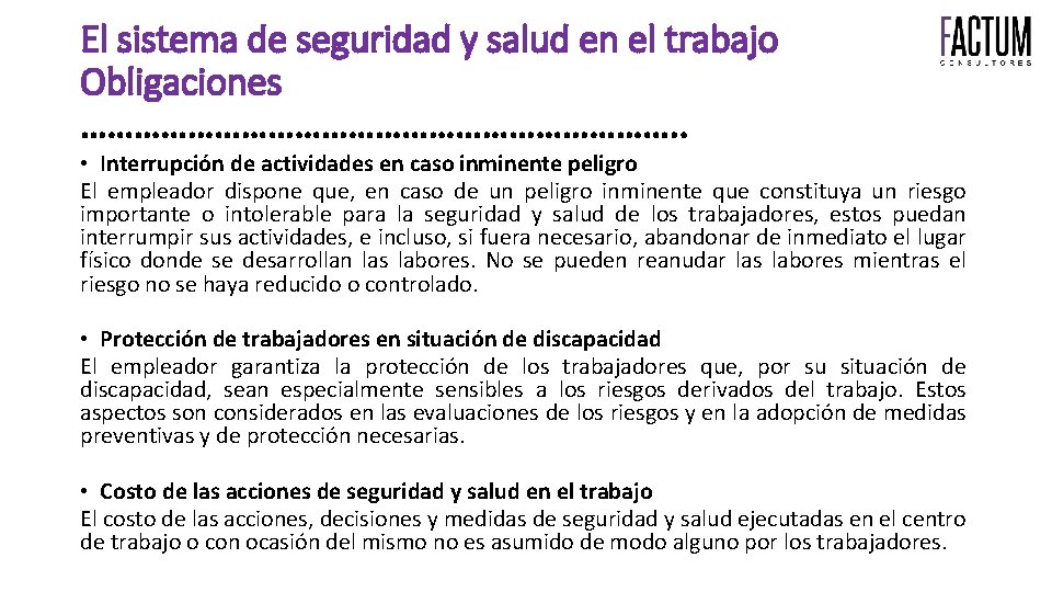 El sistema de seguridad y salud en el trabajo Obligaciones ……………………………. . • Interrupción