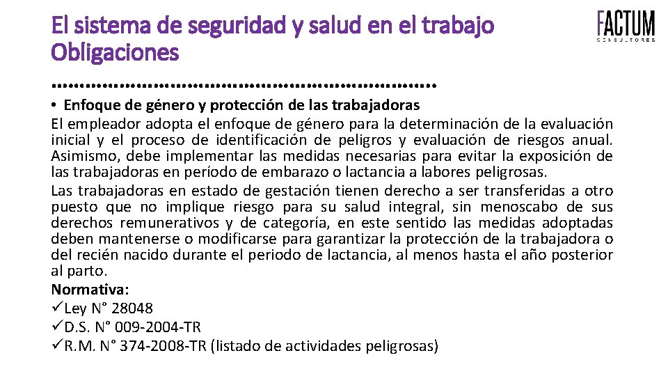 El sistema de seguridad y salud en el trabajo Obligaciones ……………………………. . • Enfoque