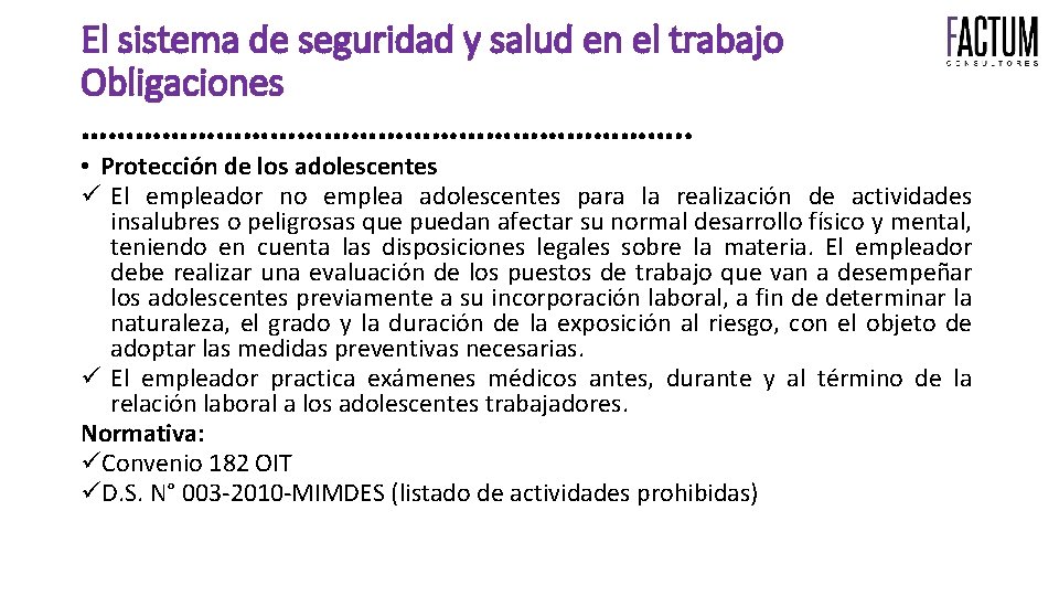 El sistema de seguridad y salud en el trabajo Obligaciones ……………………………. . • Protección