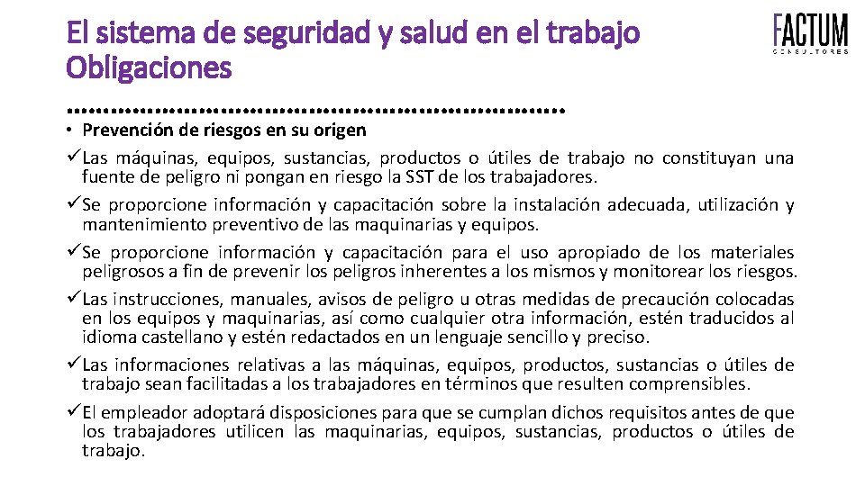 El sistema de seguridad y salud en el trabajo Obligaciones ……………………………. . • Prevención