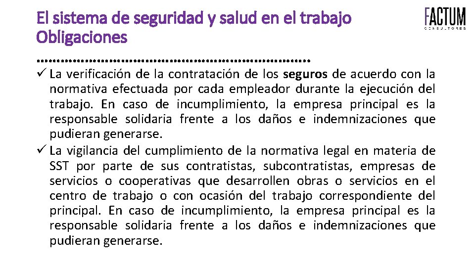 El sistema de seguridad y salud en el trabajo Obligaciones ……………………………. . La verificación