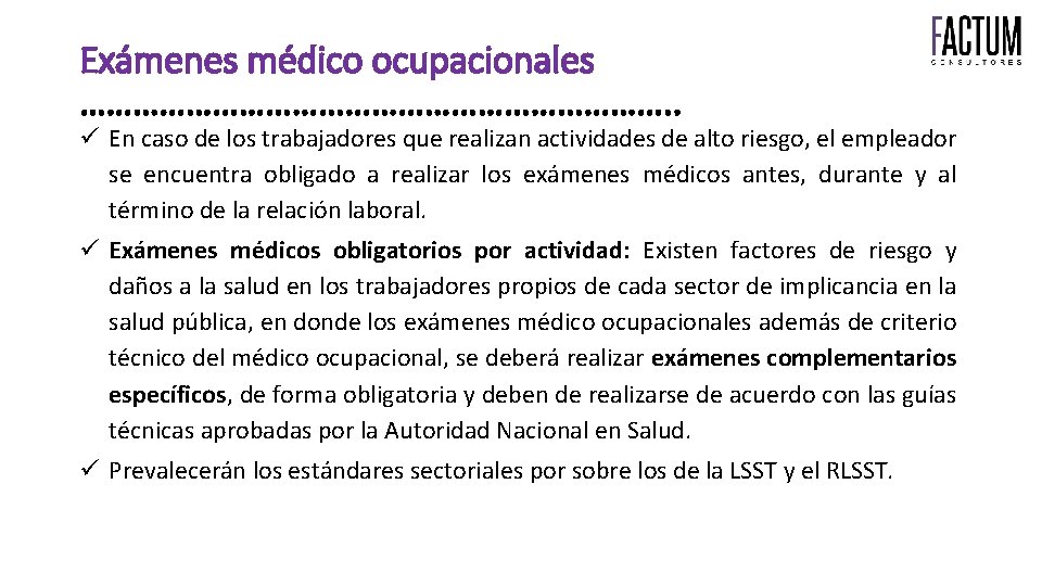 Exámenes médico ocupacionales ……………………………. . En caso de los trabajadores que realizan actividades de