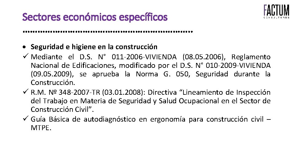 Sectores económicos específicos ……………………………. . Seguridad e higiene en la construcción Mediante el D.