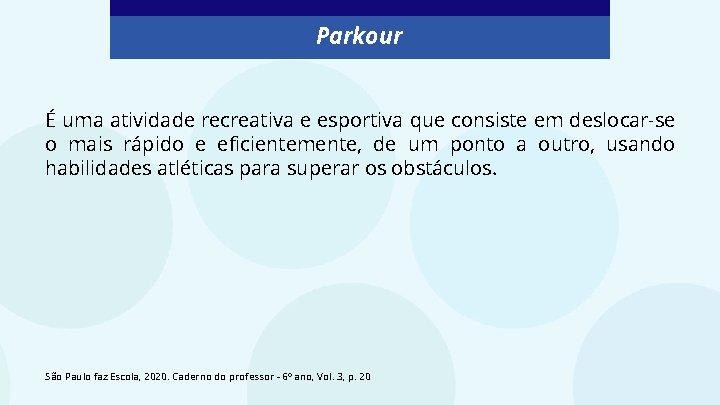 Parkour É uma atividade recreativa e esportiva que consiste em deslocar-se o mais rápido