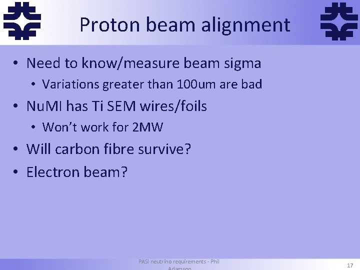 f Proton beam alignment • Need to know/measure beam sigma f • Variations greater