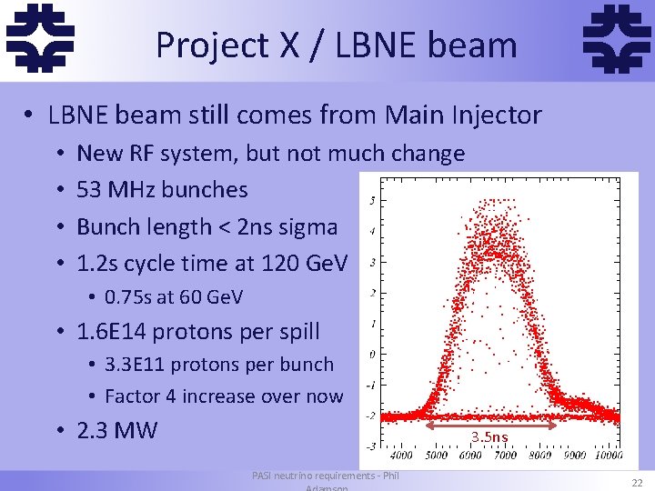 f Project X / LBNE beam • LBNE beam still comes from Main Injector