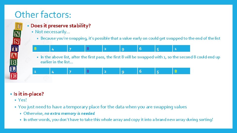 Other factors: • Does it preserve stability? • Not necessarily… • Because you’re swapping, Other factors: • Does it preserve stability? • Not necessarily… • Because you’re swapping,