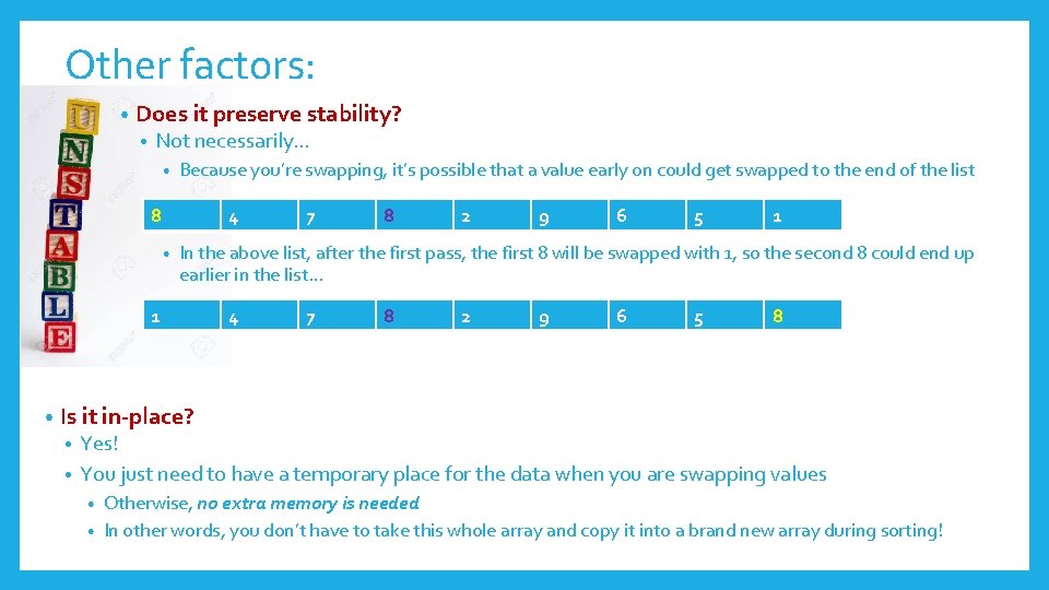 Other factors: • Does it preserve stability? • Not necessarily… • Because you’re swapping,