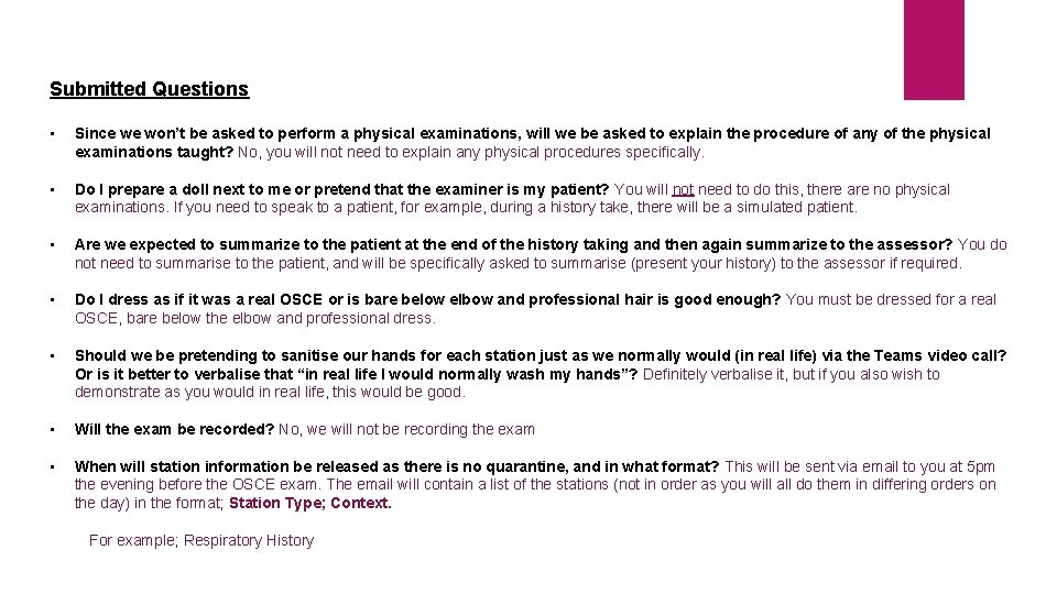 Submitted Questions • Since we won’t be asked to perform a physical examinations, will