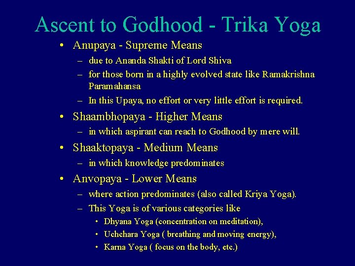 Ascent to Godhood - Trika Yoga • Anupaya - Supreme Means – due to