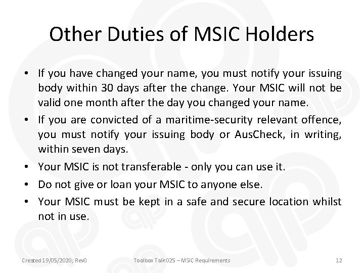Other Duties of MSIC Holders • If you have changed your name, you must