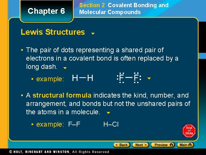 Chapter 6 Section 2 Covalent Bonding and Molecular Compounds Lewis Structures • The pair