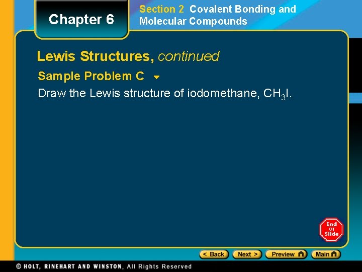 Chapter 6 Section 2 Covalent Bonding and Molecular Compounds Lewis Structures, continued Sample Problem