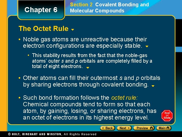 Chapter 6 Section 2 Covalent Bonding and Molecular Compounds The Octet Rule • Noble
