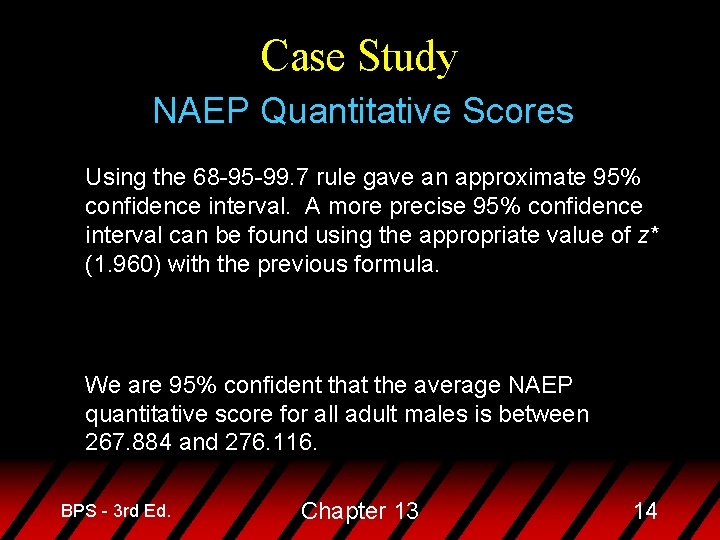 Case Study NAEP Quantitative Scores Using the 68 -95 -99. 7 rule gave an
