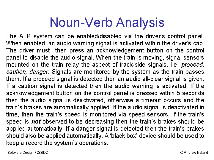 Noun-Verb Analysis The ATP system can be enabled/disabled via the driver’s control panel. When