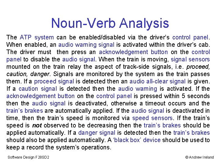Noun-Verb Analysis The ATP system can be enabled/disabled via the driver’s control panel. When