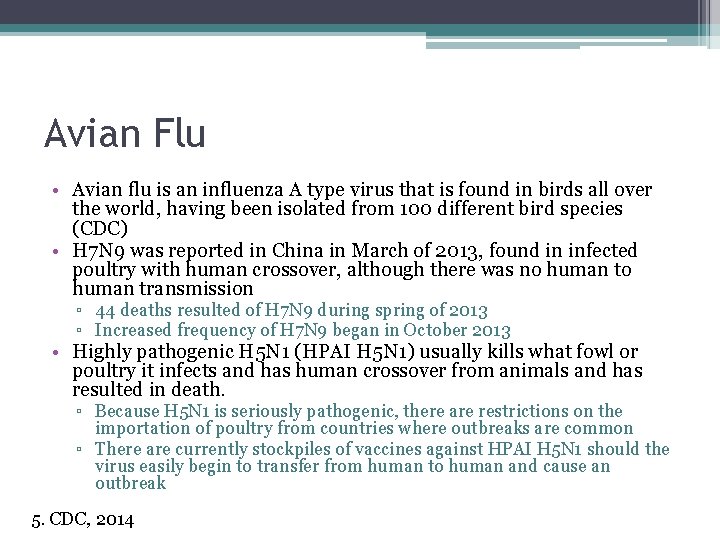 Avian Flu • Avian flu is an influenza A type virus that is found