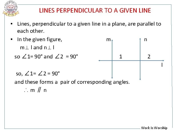 LINES PERPENDICULAR TO A GIVEN LINE • Lines, perpendicular to a given line in