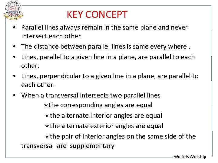 KEY CONCEPT • Parallel lines always remain in the same plane and never intersect